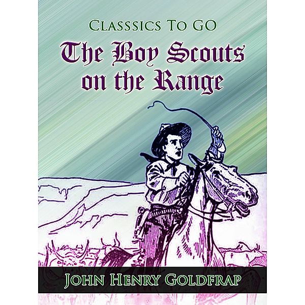 The Boy Scouts on the Range, John Henry Goldfrap