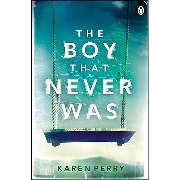 The Boy That Never Was, Karen Perry