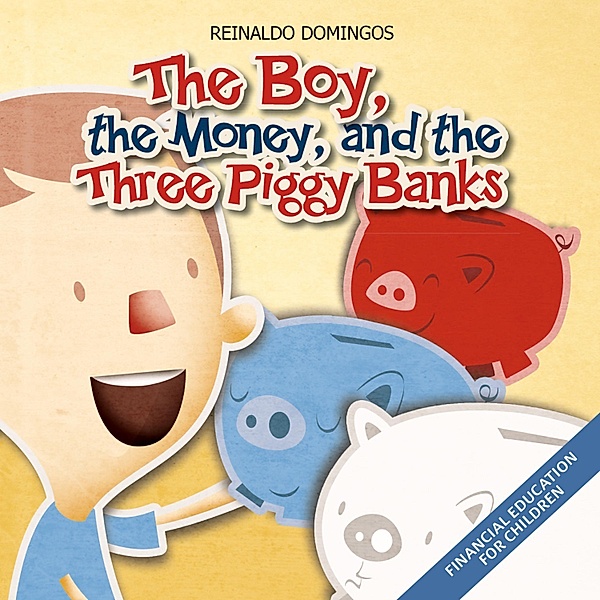 The Boy,The Money And The Three Pig Banks, Reinaldo Domingos