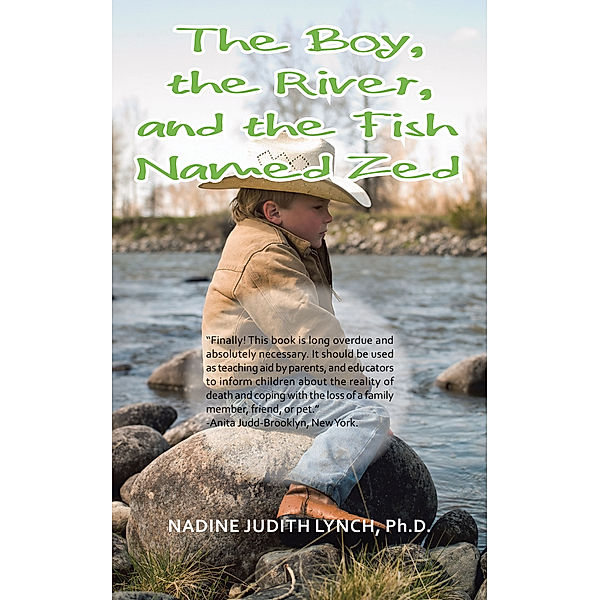 The Boy, the River, and the Fish Named Zed, Nadine Judith Lynch