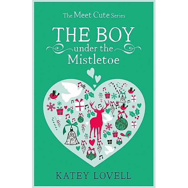 The Boy Under the Mistletoe / The Meet Cute, Katey Lovell