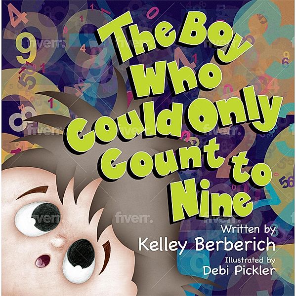 The Boy Who Could Only Count to Nine, Kelley Berberich