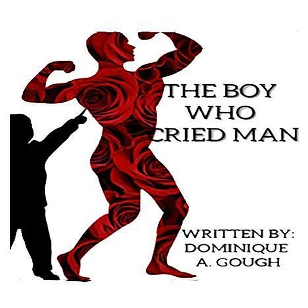 The Boy Who Cried Man, Dominique Gough