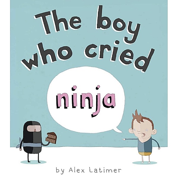 The Boy Who Cried Ninja, Alex Latimer