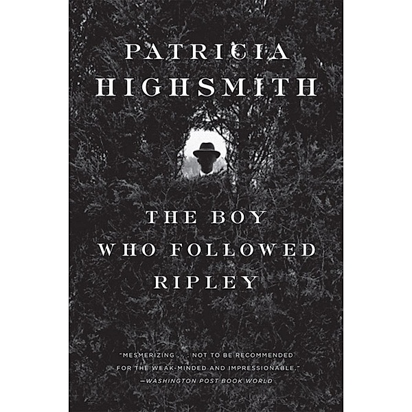 The Boy Who Followed Ripley, Patricia Highsmith