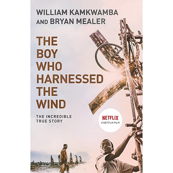 The Boy Who Harnessed the Wind, William Kamkwamba