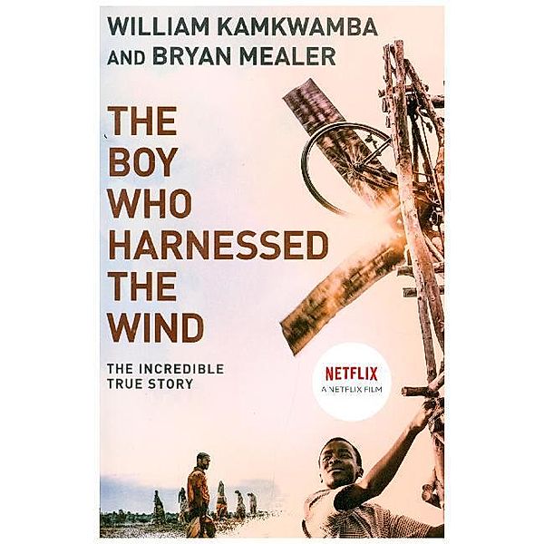 The Boy Who Harnessed the Wind, William Kamkwamba