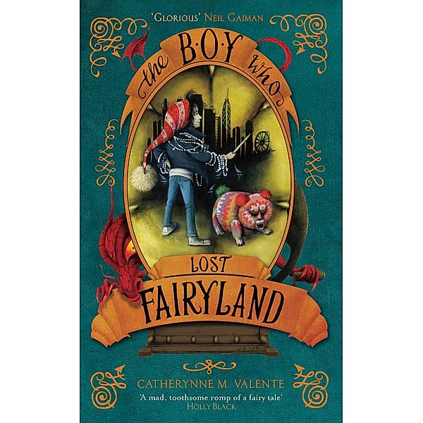 The Boy Who Lost Fairyland / Fairyland Bd.4, Catherynne M. Valente