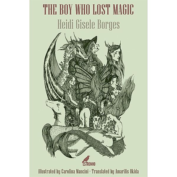The Boy Who Lost Magic, Heidi Gisele Borges
