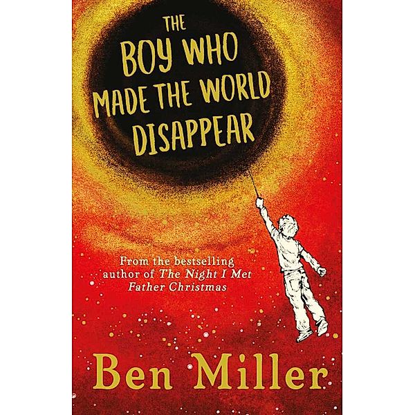 The Boy Who Made the World Disappear, Ben Miller