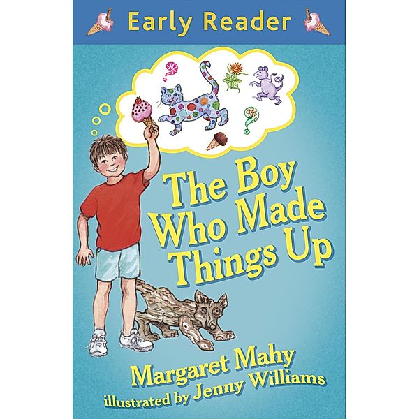 The Boy Who Made Things Up / Early Reader, Margaret Mahy