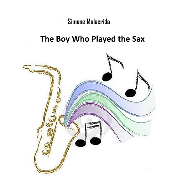The Boy Who Played the Sax, Simone Malacrida
