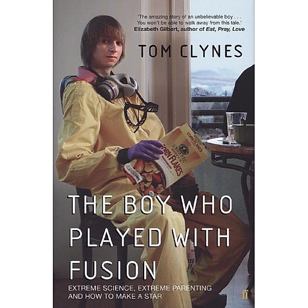 The Boy Who Played with Fusion, Tom Clynes