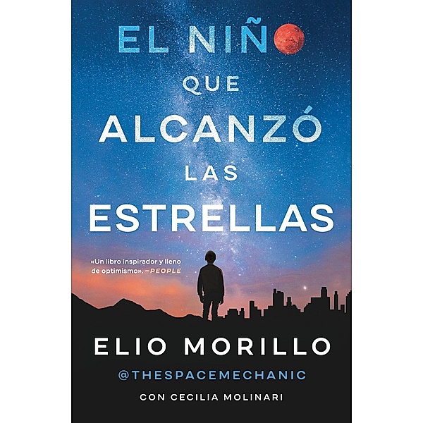 The Boy Who Reached for the Stars \ El niño que alcanzó las estrellas, Elio Morillo