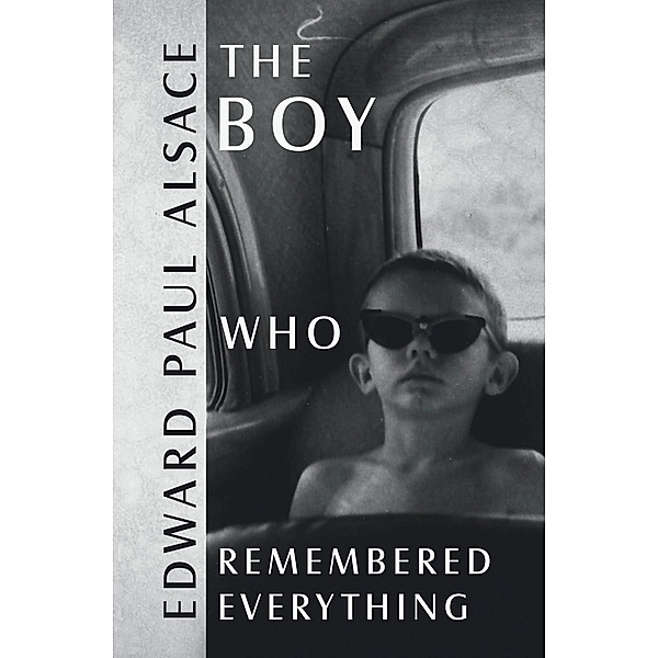 The Boy Who Remembered Everything, Edward Paul Alsace