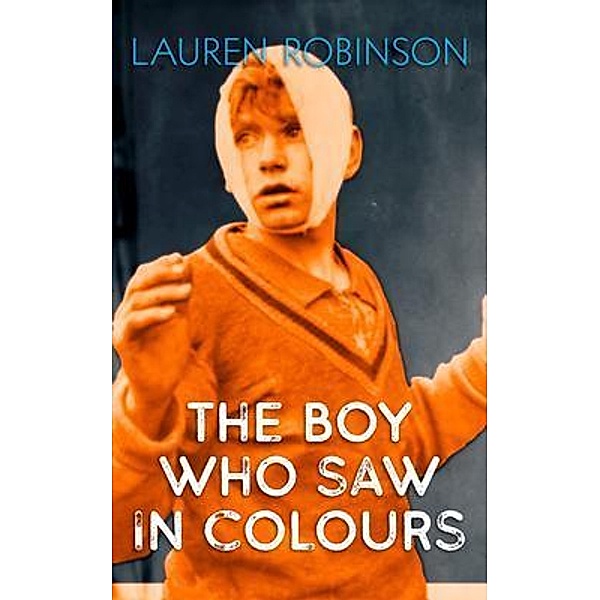 The Boy Who Saw In Colours, Lauren Robinson