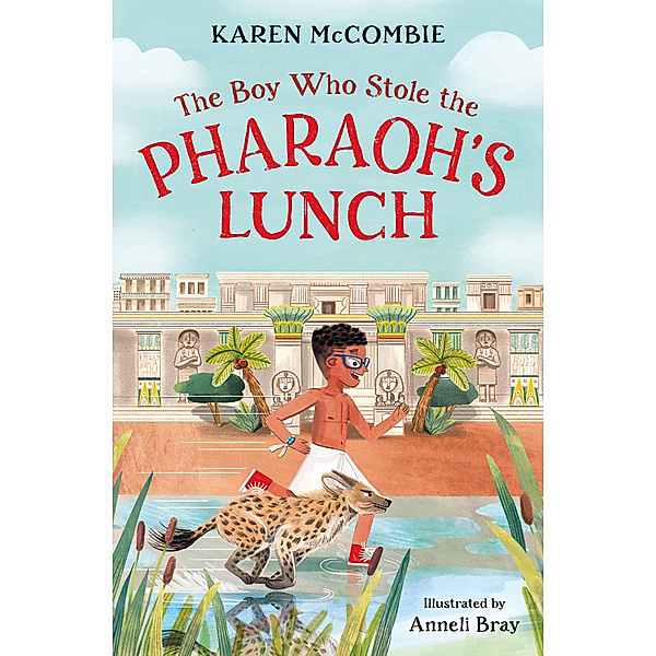 The Boy Who Stole the Pharaoh's Lunch, Karen McCombie