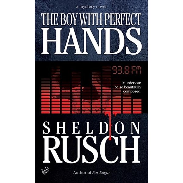 The Boy With Perfect Hands / An Elizabeth Hewitt Mystery Bd.2, Sheldon Rusch