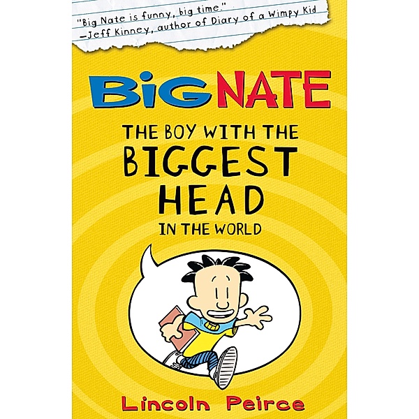 The Boy with the Biggest Head in the World / Big Nate Bd.1, Lincoln Peirce