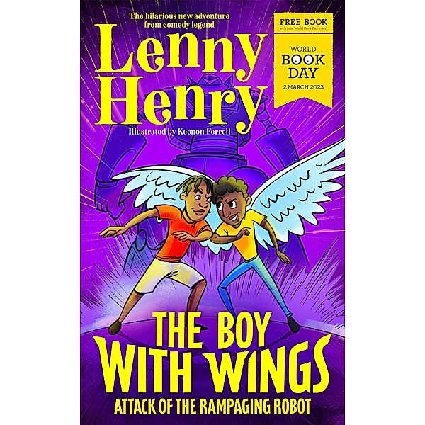 The Boy With Wings: Attack of the Rampaging Robot - World Book Day 2023, Lenny Henry