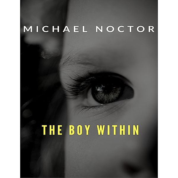 The Boy Within, Michael Noctor