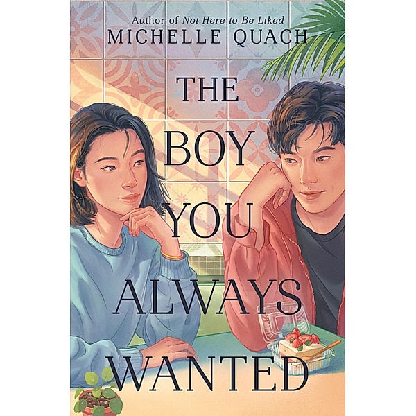 The Boy You Always Wanted, Michelle Quach