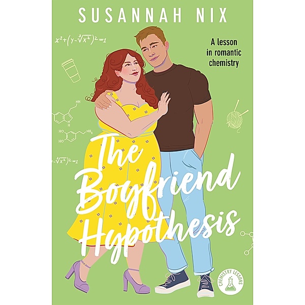 The Boyfriend Hypothesis / Chemistry Lessons Bd.3, Susannah Nix