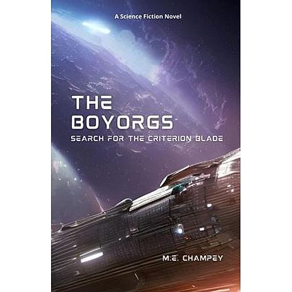 The Boyorgs / Michael Edward Champey, M. E. Champey