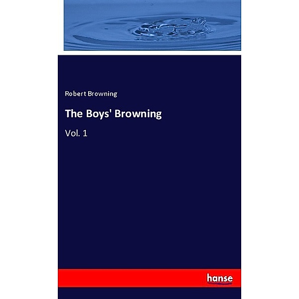 The Boys' Browning, Robert Browning