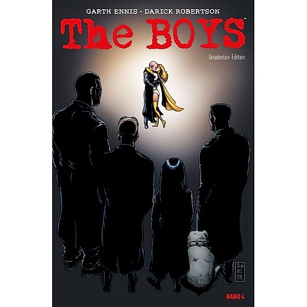 The Boys: Gnadenlos-Edition Bd.4, Garth Ennis, Darick Robertson, Russ Braun, Keith Burn, John McCera, Richard P. Clark