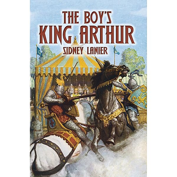 The Boy's King Arthur / Dover Children's Classics, Sidney Lanier
