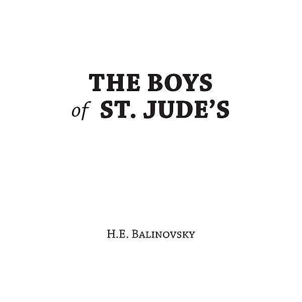 The Boys of St. Jude’S, H.E. Balinovsky
