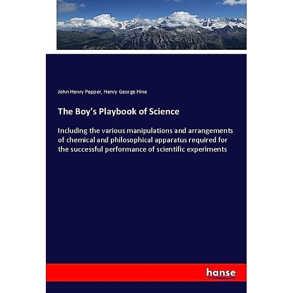 The Boy's Playbook of Science, John Henry Pepper, Henry George Hine