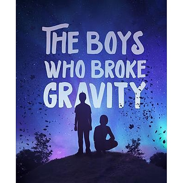 The Boys Who Broke Gravity, Michelle B Kulik
