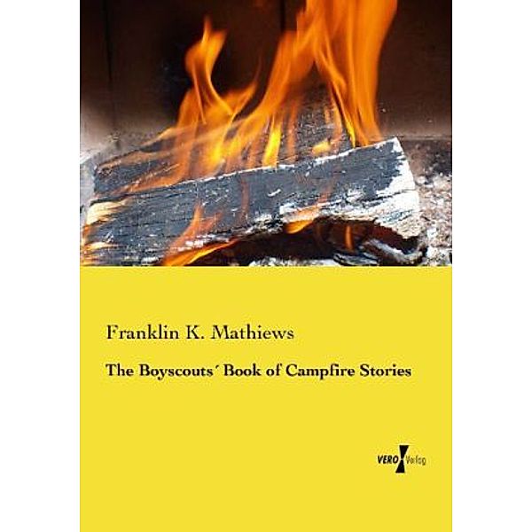 The Boyscouts Book of Campfire Stories, Franklin K. Mathiews