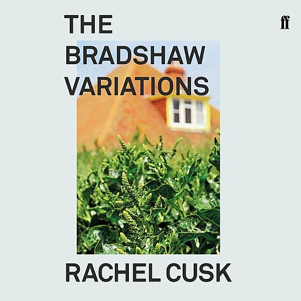 The Bradshaw Variations, Rachel Cusk