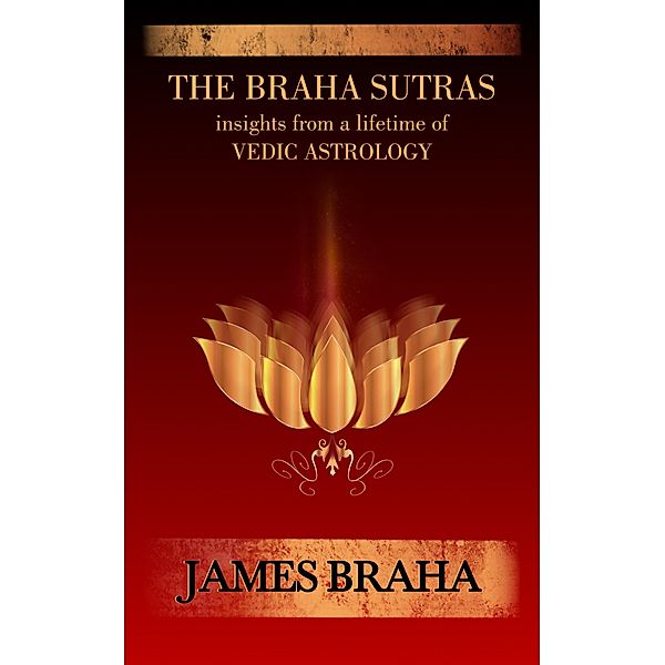 The Braha Sutras, James Braha