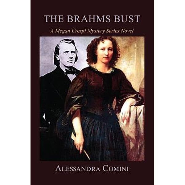 The Brahms Bust / Sunstone Press, Alessandra Comini