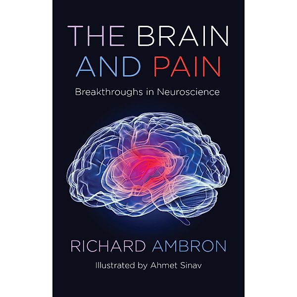 The Brain and Pain, Richard Ambron