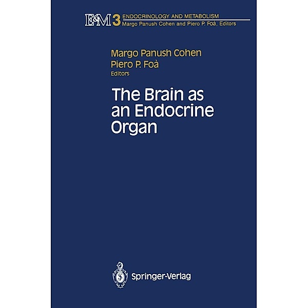 The Brain as an Endocrine Organ / Endocrinology and Metabolism Bd.3
