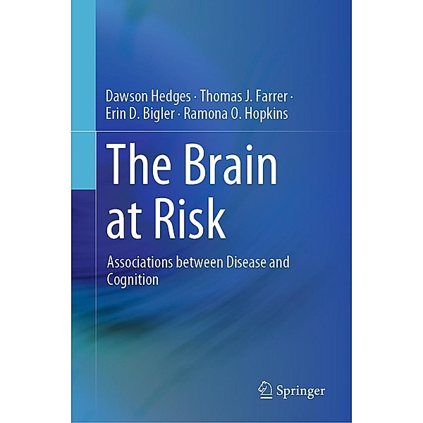 The Brain at Risk, Dawson Hedges, Thomas J. Farrer, Erin D. Bigler, Ramona O. Hopkins
