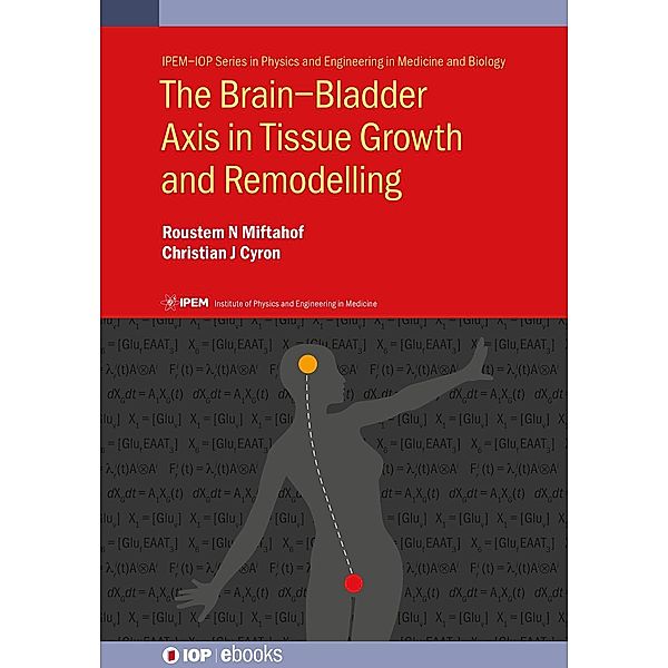 The Brain-Bladder Axis in Tissue Growth and Remodelling, Roustem N Miftahof, Christian Cyron