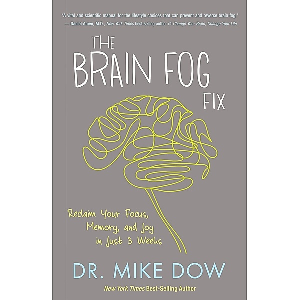 The Brain Fog Fix, Mike Dow