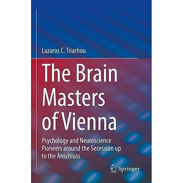 The Brain Masters of Vienna, Lazaros C. Triarhou