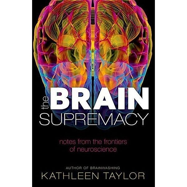 The Brain Supremacy, Kathleen Taylor