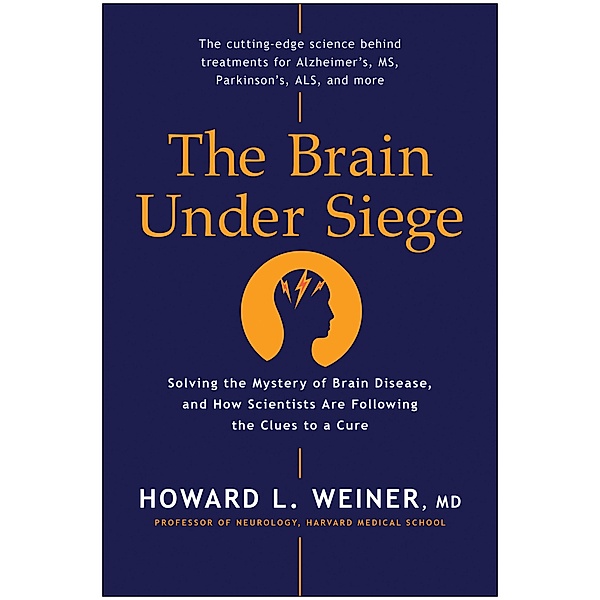The Brain Under Siege, Howard L. Weiner