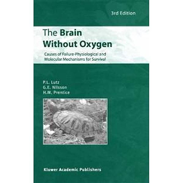 The Brain Without Oxygen, P. L. Lutz, G. E. Nilsson, H. M. Prentice