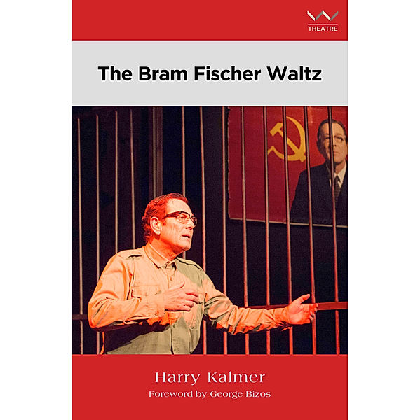 The Bram Fischer Waltz, Harry Kalmer