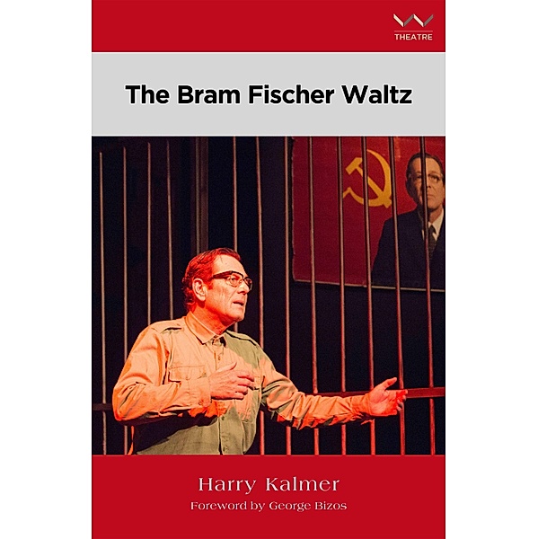 The Bram Fischer Waltz, Harry Kalmer