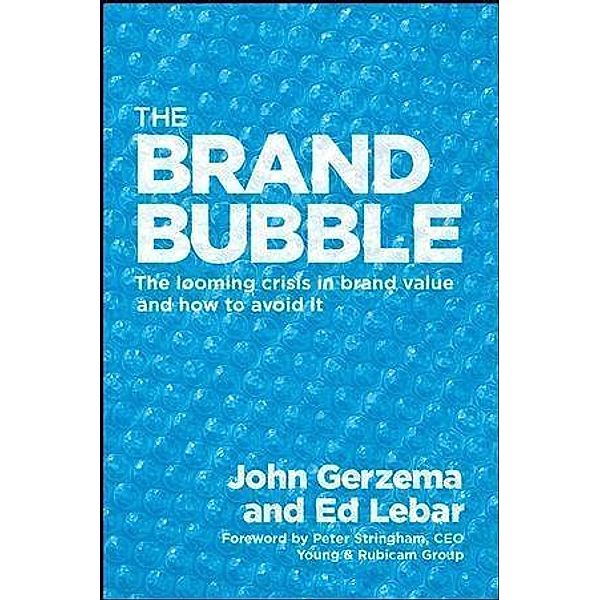 The Brand Bubble, John Gerzema, Edward Lebar